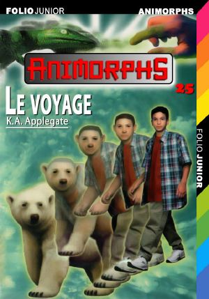 [Animorphs 25] • Le Voyage